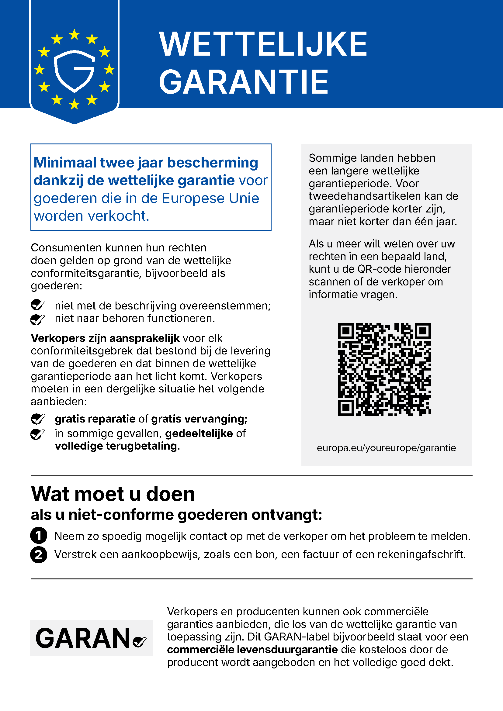 Your legal guarantee rights: Minimum two-year legal guarantee protection for goods sold in the European Union.